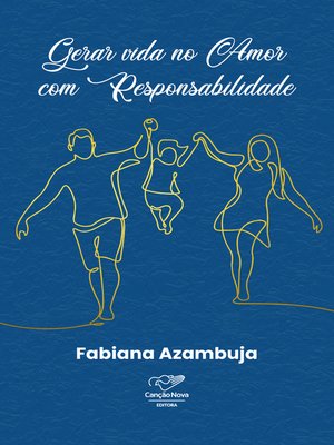 cover image of Gerar vida no amor com responsabilidade